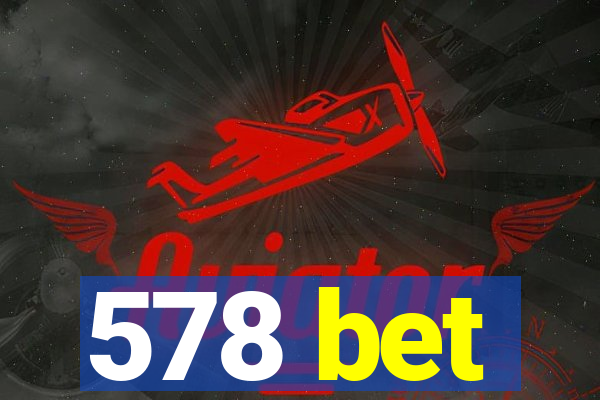 578 bet